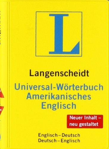 Langenscheidt Universal-Wörterbuch Amerikanisches Englisch: Amerikanisches Englisch-Deutsch/Deutsch-Amerikanisches Englisch (Langenscheidt Universal-Wörterbücher)