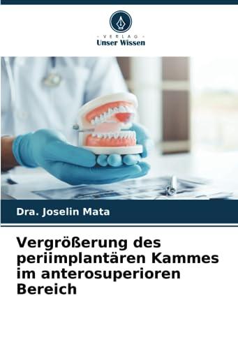 Vergrößerung des periimplantären Kammes im anterosuperioren Bereich