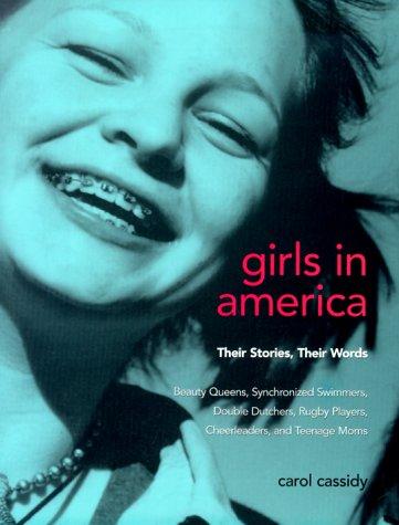 Girls in America: Their Stories, Their Words