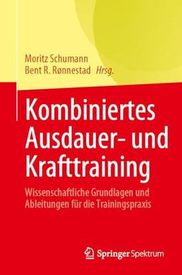 Kombiniertes Ausdauer- und Krafttraining: Wissenschaftliche Grundlagen und Ableitungen für die Trainingspraxis