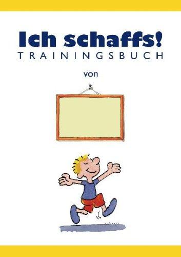 Ich schaffs! - Trainingsbuch für Kinder