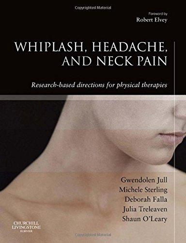 Whiplash, Headache, and Neck Pain: Research-Based Directions for Physical Therapies