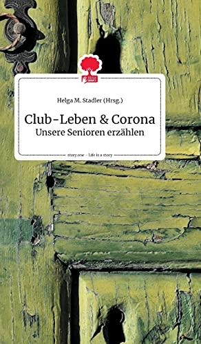 Club-Leben und Corona. Life is a Story - story.one