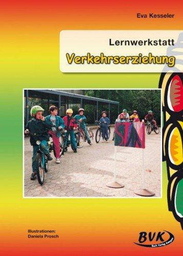 Lernwerkstatt, Verkehrserziehung: 23 Lernaufgaben zur Verkehrserziehung. 3.-4. Klasse