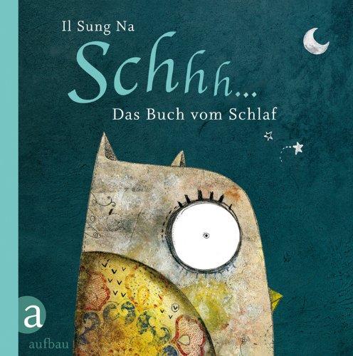 Schhh...: Das Buch vom Schlaf