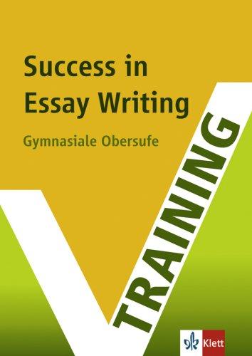 Training Intensiv Englisch. Success in Essay Writing. Gymnasiale Oberstufe. G8 geeignet (Lernmaterialien)