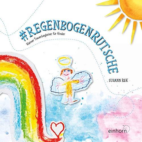 #Regenbogenrutsche: Kleiner Trauerbegleiter für Kinder