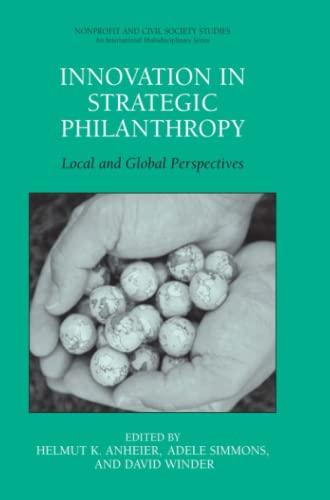 Innovation in Strategic Philanthropy: Local and Global Perspectives (Nonprofit and Civil Society Studies)