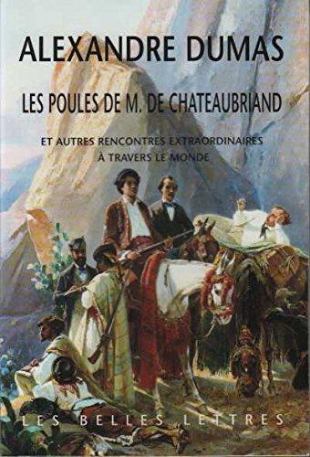 Les poules de M. de Chateaubriand : et autres rencontres extraordinaires à travers le monde