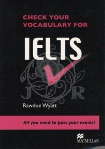 Check Your Vocabulary for Ielts: All You Need to Pass Your Exams!