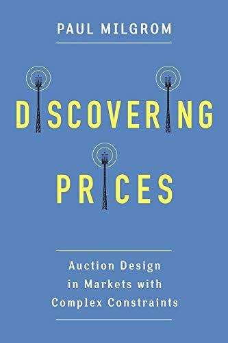 Discovering Prices: Auction Design in Markets with Complex Constraints (Kenneth J. Arrow Lectures)