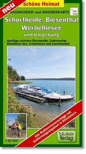 Radwander- und Wanderkarte Eberswalde, Biesenthal, Werbellinsee und Umgebung: Ausflüge im Biosphärenreservat Schorfheide-Chorin zwischen dem ... und Liebenwalde. 1:50000 (Schöne Heimat)