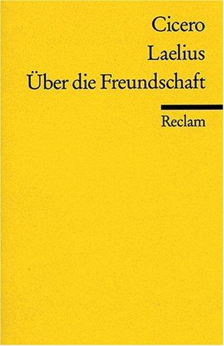 Laelius: Über die Freundschaft