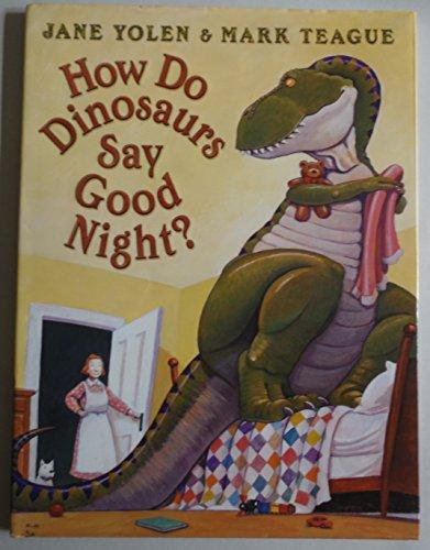 How Do Dinosaurs Say Good Night?