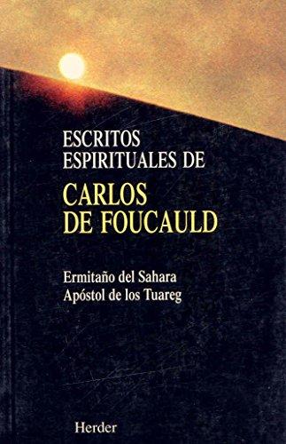 Escritos espirituales: Ermitaño del Sahara - Apóstol de los Tuareg