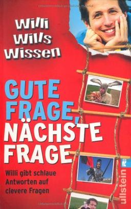 Gute Frage, nächste Frage: Willi gibt schlaue Antworten auf clevere Fragen