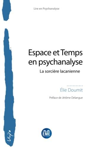 Espace et temps en psychanalyse : la sorcière lacanienne