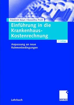 Einführung in die Krankenhaus-Kostenrechnung: Anpassung an neue Rahmenbedingungen