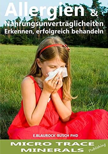 Allergien & Nahrungsmittelunverträglichkeiten: Erkennen, erfolgreich behandeln