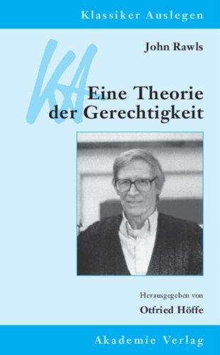 Klassiker Auslegen Band 15: John Rawls: Eine Theorie der Gerechtigkeit