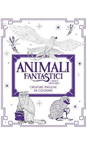 Animali fantastici e dove trovarli. Creature magiche da colorare