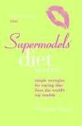 Supermodels Diet Secrets: Simple Strategies for Staying Slim from the World's Top Models