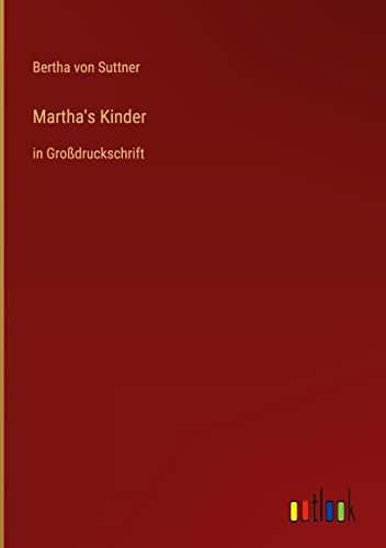 Martha's Kinder: in Großdruckschrift