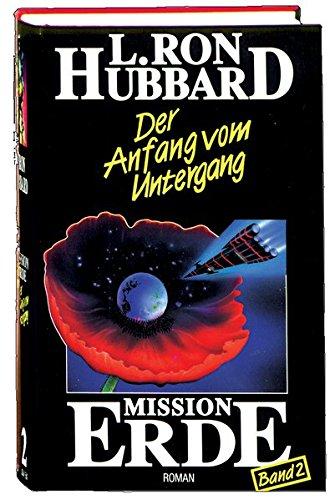 Mission Erde, Band 2: Der Anfang vom Untergang (Mission Erde Dekalogie)