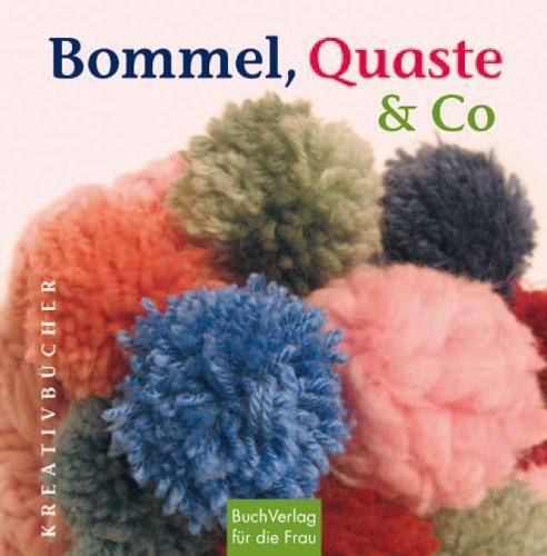 Bommel, Quaste & Co. Kreativbuch