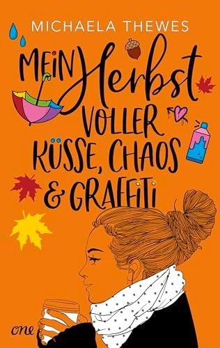 Mein Herbst voller Küsse, Chaos und Graffiti: Eine Herzensgeschichte über Freundschaft, Zusammenhalt und Liebeswirrwarr ab 12 (Charly und Noah Universum, Band 2)