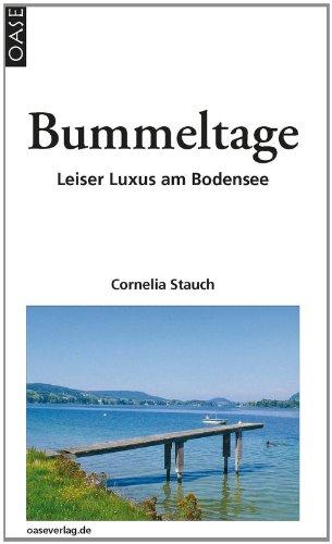 Bummeltage: Leiser Luxus am Bodensee