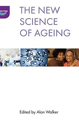 The new science of ageing (New Dynamics of Ageing)