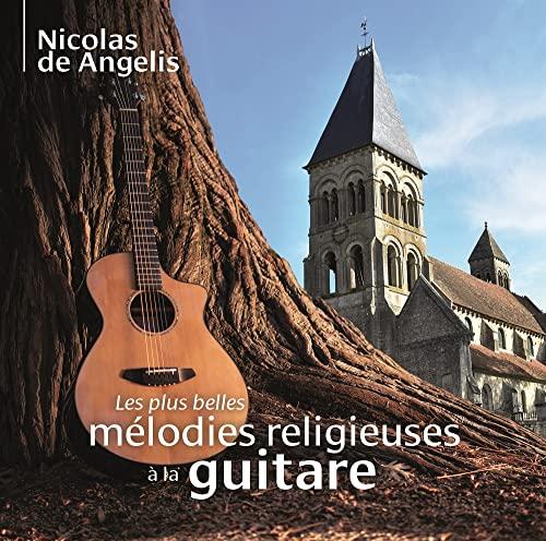 Les plus Belles Mélodies Religieuses à la Guitare