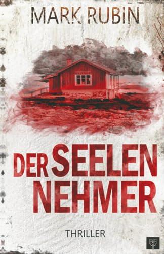 Der Seelennehmer - Thriller (Miriam Spiegel, Band 2)