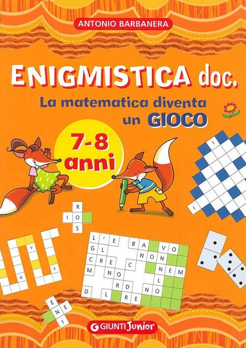 Enigmistica doc. La matematica diventa un gioco