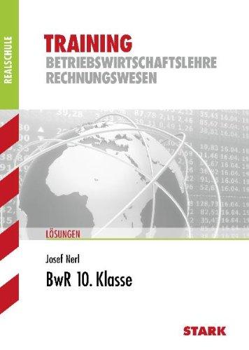 Training BWL /Rechnungswesen Realschule Bayern / Lösungen BwR 10. Klasse