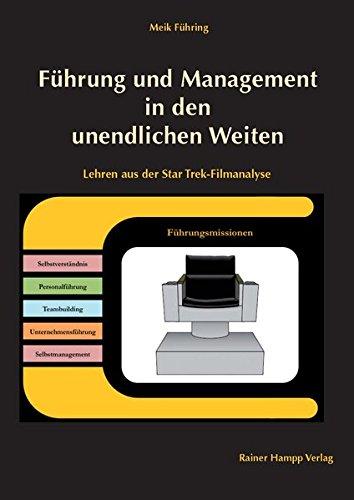 Führung und Management in den unendlichen Weiten: Lehren aus der Star Trek-Filmanalyse