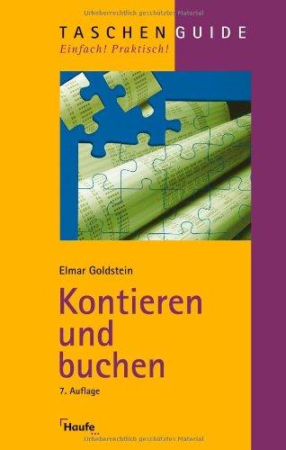 Kontieren und buchen: Richtig, sicher und vollständig nach DATEV, IKR, BGA