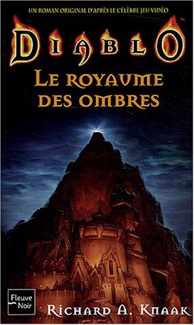 Diablo : un roman original d'après le célèbre jeu vidéo. Vol. 3. Le royaume des ombres