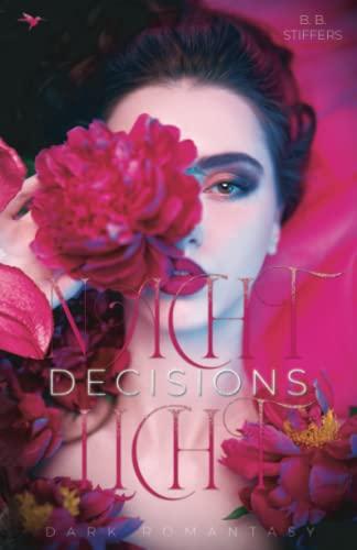 Nachtlicht: Decisions (Nachtlichtreihe – Dark Romantasy mit Spicy-Szenen, Band 4)