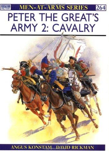 Peter the Great's Army (2): Cavalry (Men-at-Arms, Band 264)