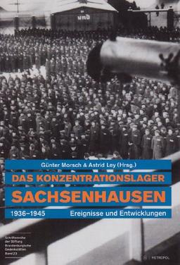 Das Konzentrationslager Sachsenhausen 1936-1945: Ereignisse und Entwicklungen