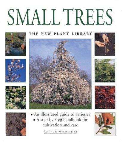 Small Trees (The Little Plant Library Series)