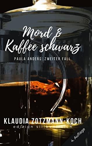 Mord & Kaffee schwarz: Paula Anders' zweiter Fall