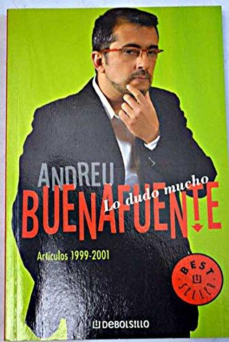 Lo dudo mucho : artículos, 1999-2001 (Best Seller)