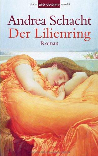 Der Lilienring: Roman