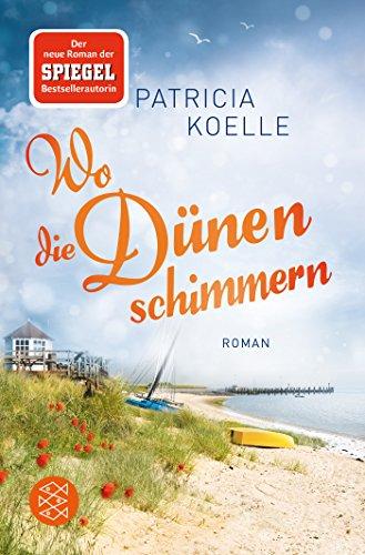 Wo die Dünen schimmern: Roman (Nordsee-Trilogie)