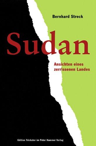 Sudan: Ansichten eines zerrissenen Landes