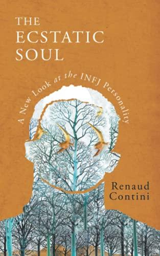 The Ecstatic Soul: A New Look at the INFJ Personality