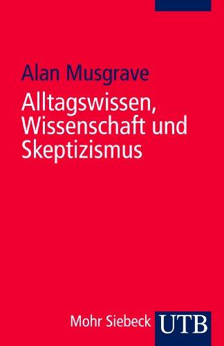 Alltagswissen, Wissenschaft und Skeptizismus: Eine historische Einführung in die Erkenntnistheorie